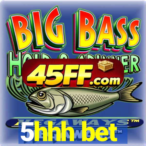 5hhh bet
